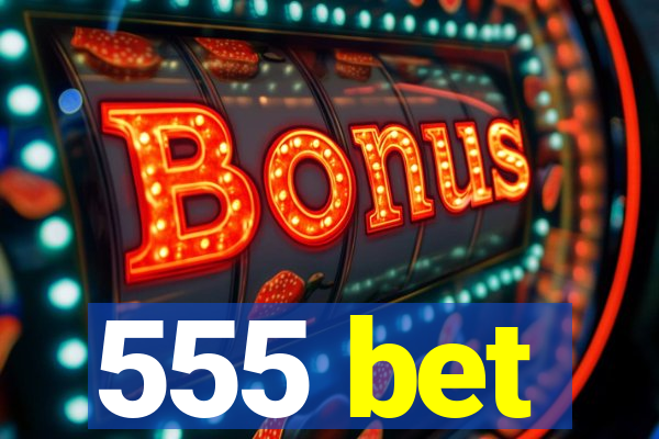 555 bet